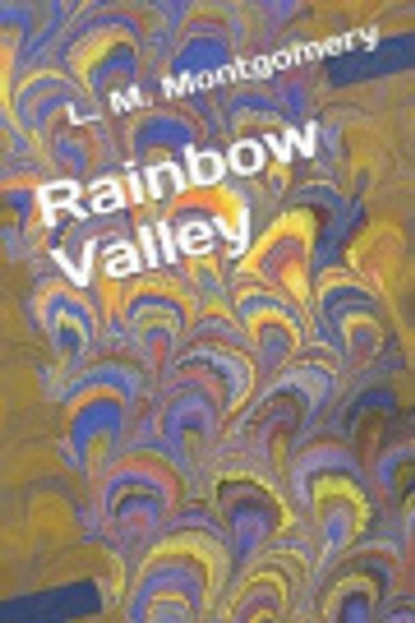 Cover Art for 9781791922597, Rainbow Valley by Lucy Maud Montgomery
