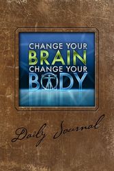 Cover Art for B01N8Q7MTF, Change Your Brain, Change Your Body Daily Journal by Daniel G. Amen (2010-03-01) by Daniel G. Amen;M.D.