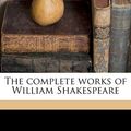 Cover Art for 9781176509320, The Complete Works of William Shakespeare by Sidney Lee