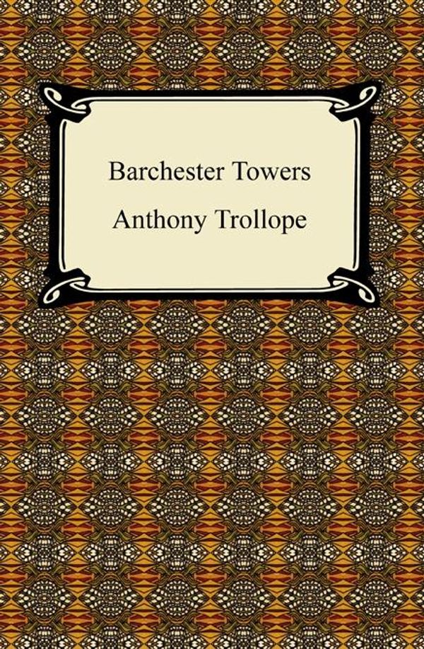 Cover Art for 9781596251939, Barchester Towers by Anthony Trollope