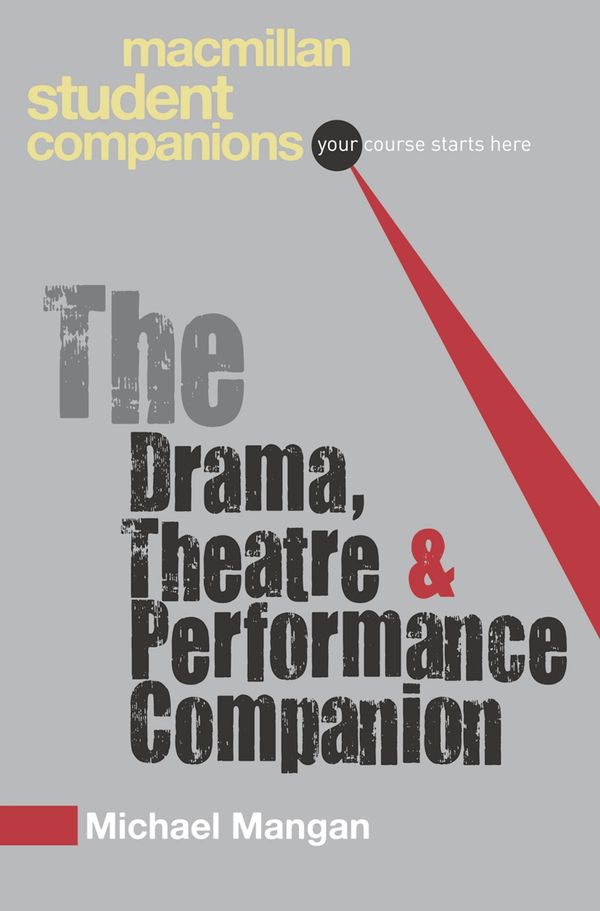 Cover Art for 9780230551657, The Drama, Theatre and Performance Companion by Michael Mangan