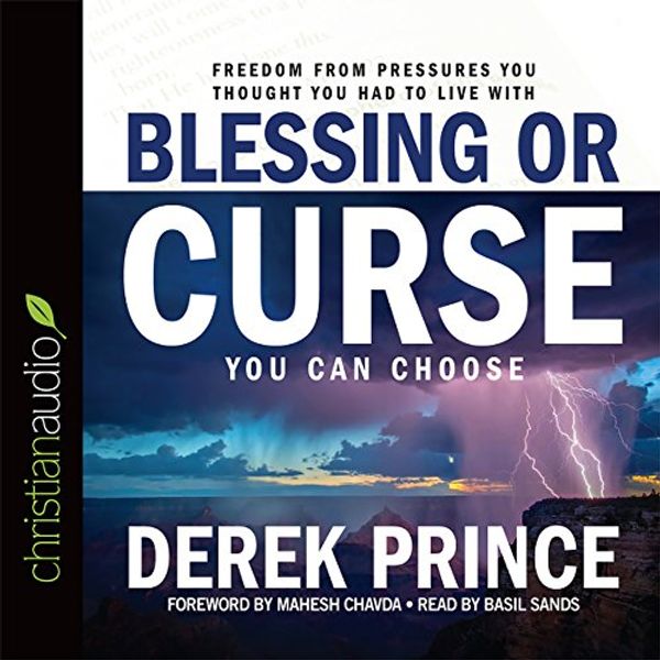 Cover Art for B018Y31NBE, Blessing or Curse: You Can Choose by Derek Prince
