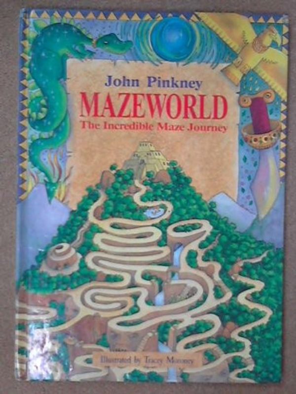 Cover Art for 9780867886382, Mazeworld: The Incredible Maze Journey by John Pinkney