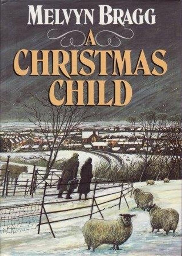 Cover Art for 9780340510391, Christmas Child by Melvyn Bragg