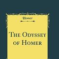 Cover Art for 9780484476553, The Odyssey of Homer (Classic Reprint) by Homer Homer