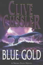 Cover Art for B01K95SVOM, Blue Gold: The Numa Files 2 by Clive Cussler (2002-09-02) by Unknown
