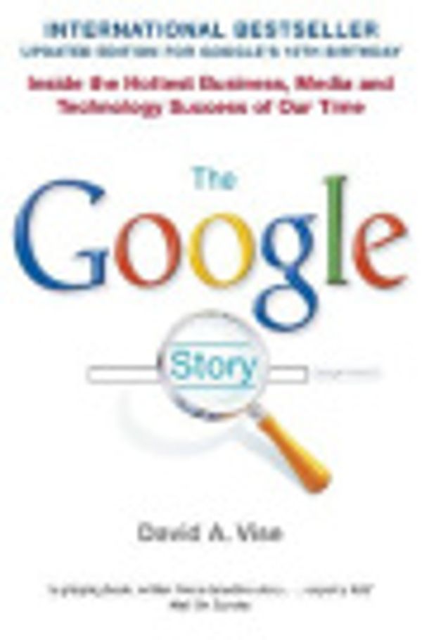 Cover Art for 9780330538619, The Google Story by David A. Vise
