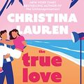 Cover Art for B0BB1SK89Z, The True Love Experiment by Christina Lauren