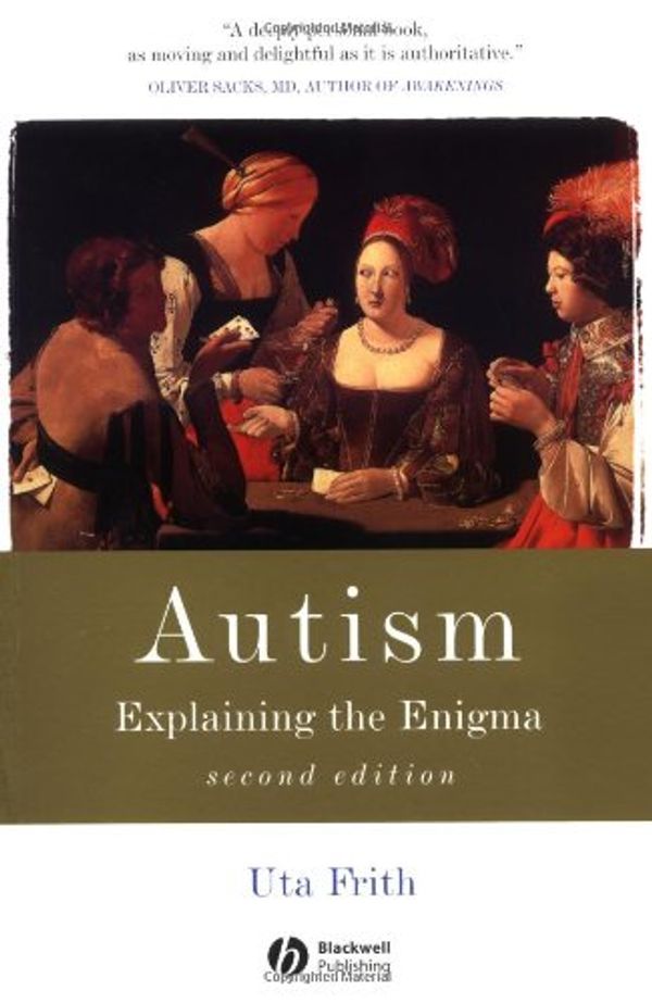 Cover Art for 9780631168249, Autism: Explaining the Enigma by Uta Frith