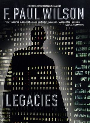 Cover Art for 9780312864149, Legacies by F. Paul Wilson