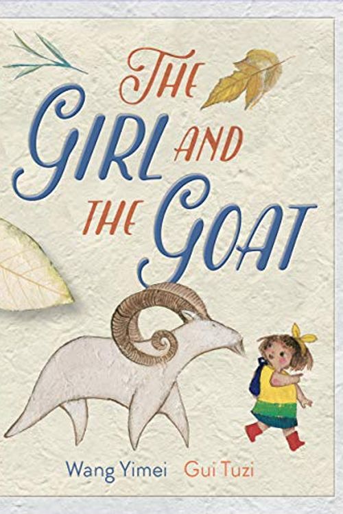 Cover Art for 9781640740501, The Girl and the Goat by Wang Yimei