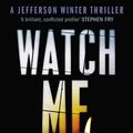 Cover Art for 9780571302789, Watch Me by James Carol