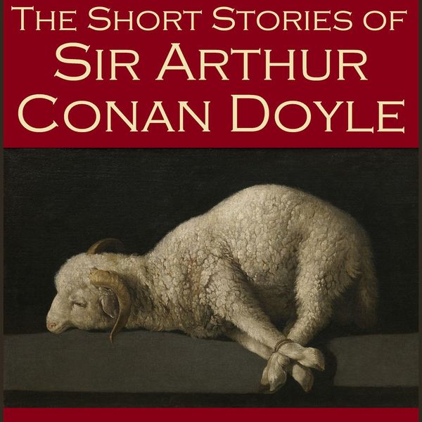 Cover Art for 9781467668484, Short Stories of Sir Arthur Conan Doyle, The by Unknown