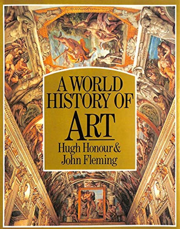 Cover Art for 9780333235836, A World History of Art by Hugh Honour, John Fleming