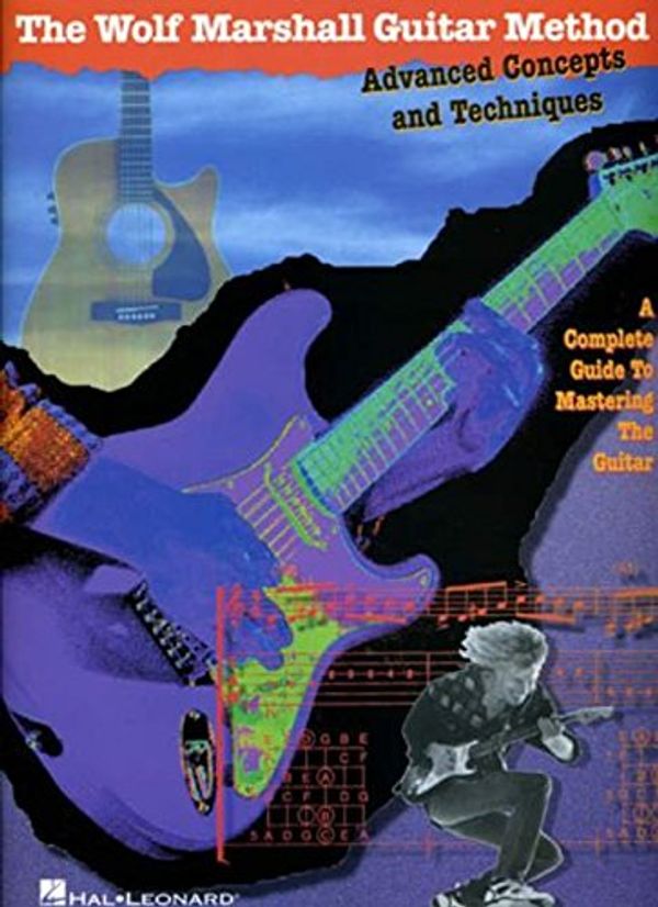 Cover Art for 0073999972535, Advanced Concepts and Techniques Bk/Cd Wolf Marshall Guitar Method by Wolf Marshall
