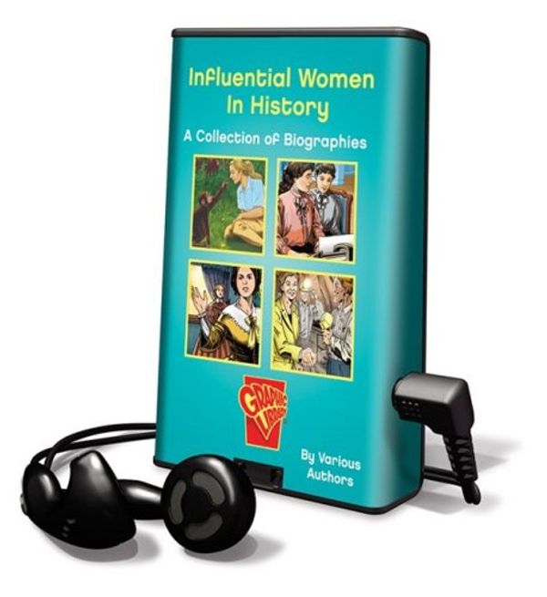 Cover Art for 9781607757542, Influential Women in History: A Collection of Biographies [With Headphones] (Playaway Children) by Katherine Krohn, Scott R. Welvaert, Connie C. Miller
