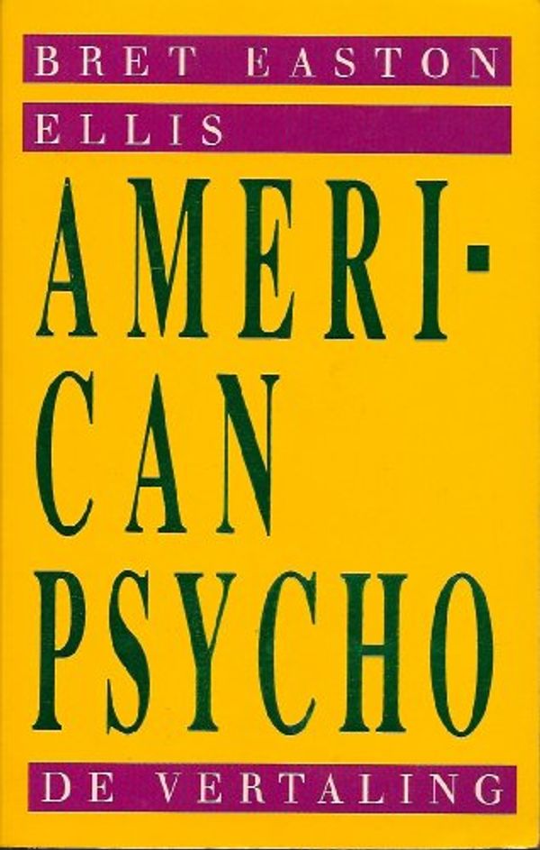Cover Art for 9789024515578, American psycho by Bret Easton Ellis