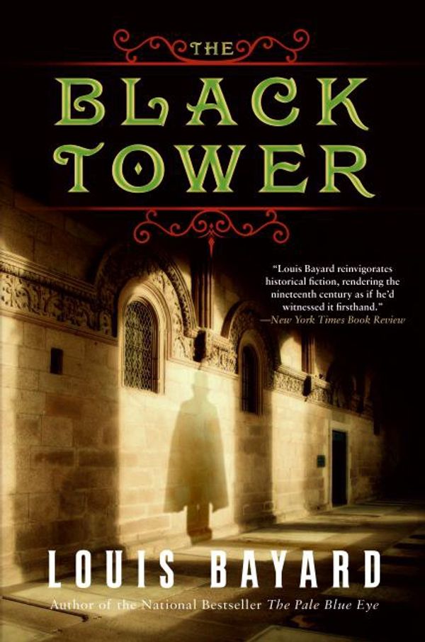 Cover Art for 9780061982682, The Black Tower by Louis Bayard