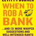 Cover Art for 9780062392725, When to Rob a Bank by Steven D. Levitt, Stephen J. Dubner