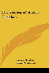 Cover Art for 9780548071397, The Stories of Anton Chekhov by Anton Chekhov
