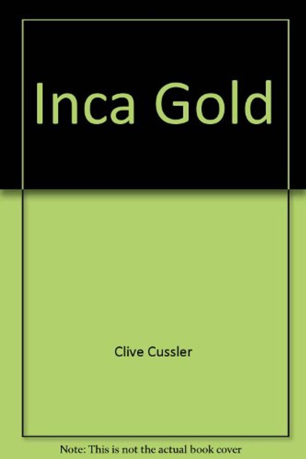 Cover Art for 9785557117432, Inca Gold by Clive Cussler