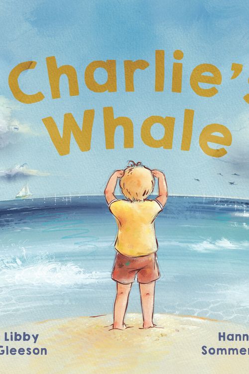 Cover Art for 9780734420886, Charlie's Whale by Libby Gleeson
