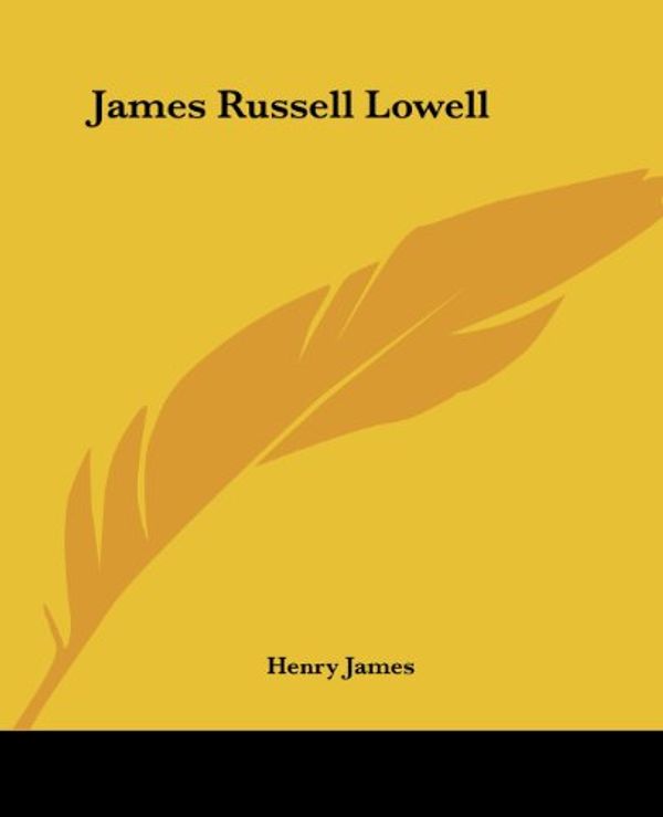 Cover Art for 9781419127199, James Russell Lowell by Henry James