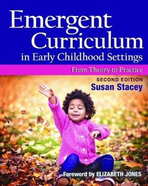 Cover Art for 9781605545837, Emergent Curriculum in Early Childhood Settings: From Theory to Practice by Susan Stacey