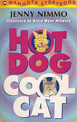 Cover Art for 9780749727512, Hot Dog, Cool Cat by Jenny Nimmo