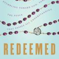 Cover Art for 9780143115069, Redeemed by Heather King
