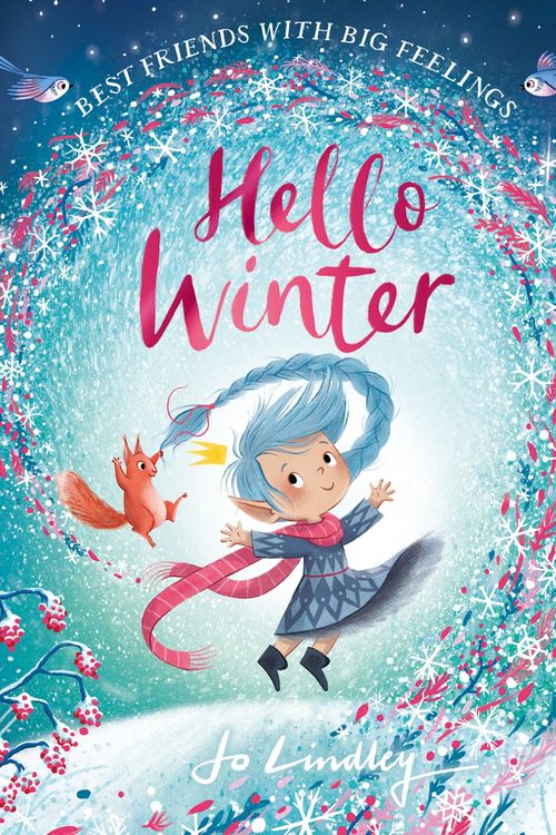 Cover Art for 9780755503445, Hello Winter: The fourth book in a magical children’s series about friendship, feelings and the seasons (Best Friends with Big Feelings) by Jo Lindley