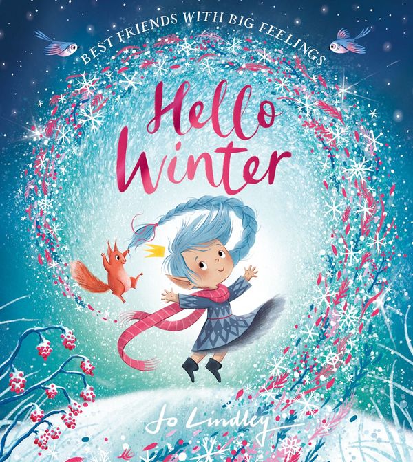 Cover Art for 9780755503445, Hello Winter: The fourth book in a magical children’s series about friendship, feelings and the seasons (Best Friends with Big Feelings) by Jo Lindley