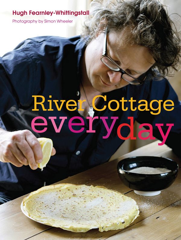 Cover Art for 9780747598404, River Cottage Every Day by Hugh Fearnley-Whittingstall