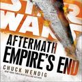 Cover Art for 9781780896878, Star Wars: Aftermath: Empire's End by Chuck Wendig