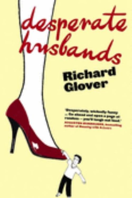 Cover Art for 9780732282509, Desperate Husbands by Richard Glover