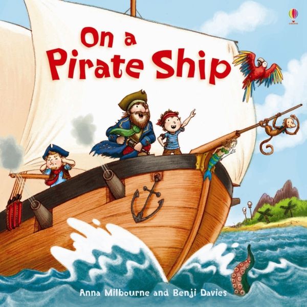 Cover Art for 9781409535690, On a Pirate Ship by Anna Milbourne