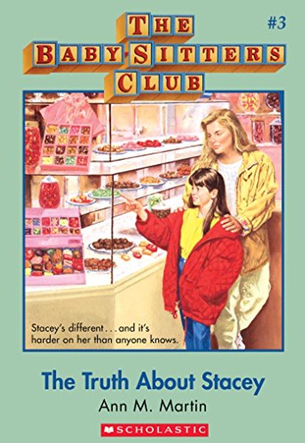 Cover Art for B009KVGZ8G, The Baby-Sitters Club #3: The Truth About Stacey by Ann M. Martin