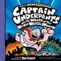 Cover Art for 9781338312713, Captain Underpants and the Wrath of the Wicked Wedgie Woman by Dav Pilkey