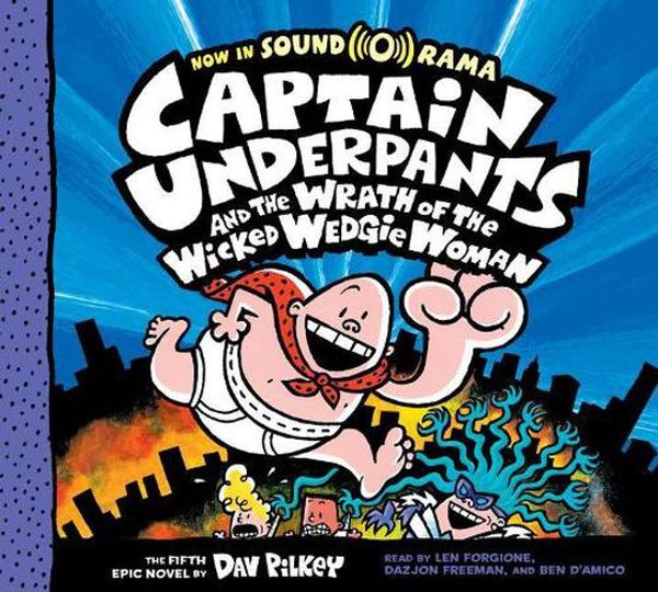 Cover Art for 9781338312713, Captain Underpants and the Wrath of the Wicked Wedgie Woman by Dav Pilkey