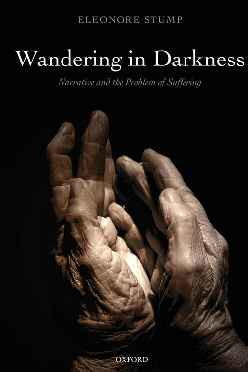 Cover Art for 9780199659302, Wandering in Darkness by Eleonore Stump