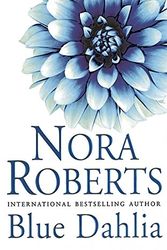 Cover Art for 9780749935337, Blue Dahlia by Nora Roberts