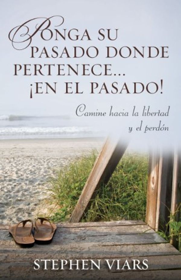 Cover Art for 9780825418235, Ponga su Pasado Donde Pertenece en el Pasado! by Stephen Viars