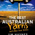 Cover Art for 9781743316832, The Best Australian Yarns by Jim Haynes