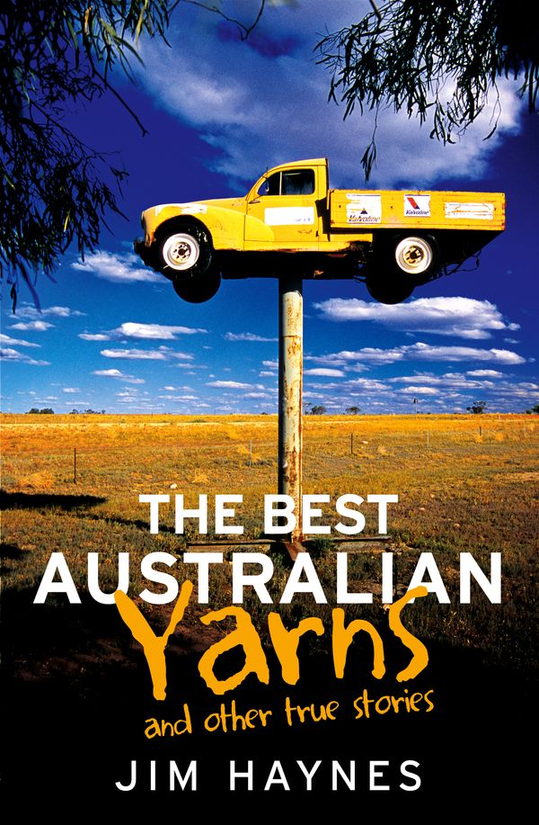 Cover Art for 9781743316832, The Best Australian Yarns by Jim Haynes