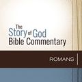 Cover Art for B010R3HHSC, Romans (The Story of God Bible Commentary) by Michael F. Bird