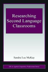 Cover Art for 9780805853407, Researching Second Language Classrooms by McKay, Sandra Lee