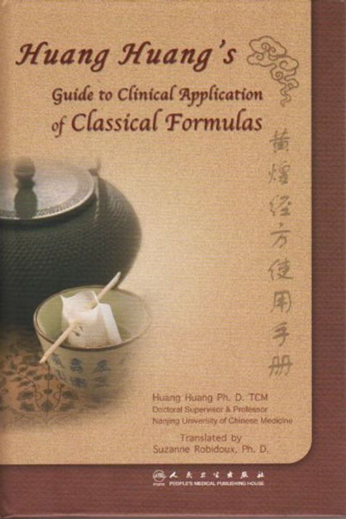 Cover Art for 9787117135030, Huang Huang's Guide to Clinical Application of Classical Formulas by Huang Huang