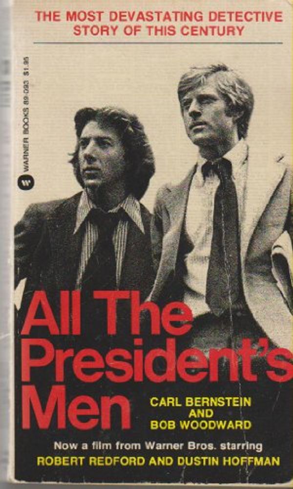 Cover Art for B000FH8KPU, All The Presidents Men (The Most Devastating Detective Story of this Century) by Carl ; Bob Woodward Bernstein