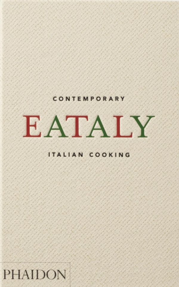 Cover Art for 9780714872797, Eataly: Contemporary Italian Cooking by Eataly