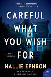 Cover Art for 9780062473660, Careful What You Wish For by Hallie Ephron